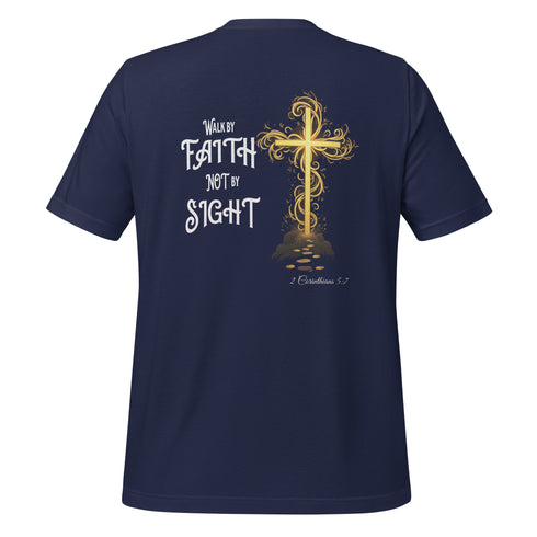 Walk by Faith Not By Sight (Back) Christian Bible Verse T-Shirt